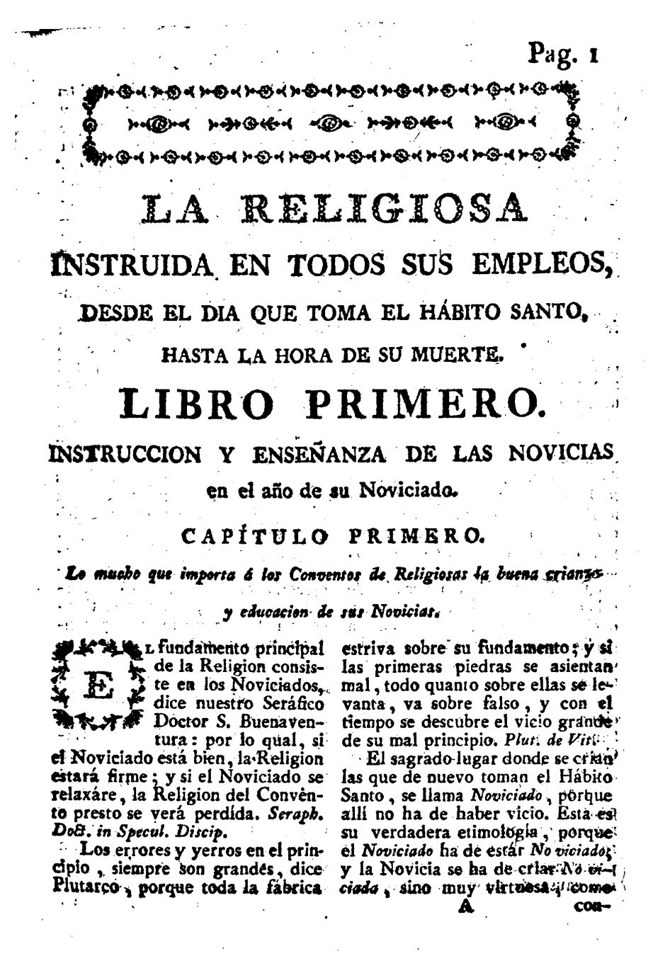 La religiosa instruida: con doctrina de la sagrada escritura y santos padres de la Iglesia Católica, para todas las operaciones de su vida regular, desde que recibe el hábito santo, hasta la La religiosa instruida: con doctrina de la sagrada escritura y santos padres de la Iglesia Católica, para todas las operaciones de su vida regular, desde que recibe el hábito santo, hasta la