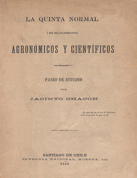 Cubierta para La Quinta Normal i sus establecimientos agronómicos y científicos: paseo de estudio