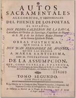 Cubierta para Autos sacramentales, alegóricos, y historiales del phenix de los poetas el español don Pedro Calderon de la Barca: obras posthumas : tomo segundo