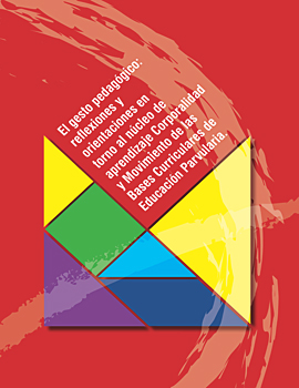 Cubierta para El gesto pedagógico: reflexiones y orientaciones en torno al núcleo de aprendizaje Corporalidad y Movimiento de las Bases Curriculares de Educación Parvularia