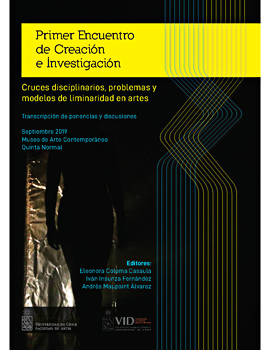 Cubierta para Primer Encuentro de Creación e Investigación: cruces disciplinarios, problemas y modelos de liminaridad en artes