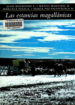 Cubierta para Las estancias magallánicas: un modelo de arquitectura industrial y ocupación territorial en la zona austral