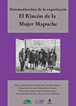 Cubierta para Sistematización de la experiencia El Rincón de la Mujer Mapuche: en el marco del proyecto Promotores en Salud y Calidad de vida: innovación para enfrentar la pobreza multidimensional en villas de Bajos de Mena