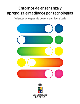 Cubierta para Entornos de enseñanza y aprendizaje mediados por tecnologías: orientaciones para la docencia universitaria