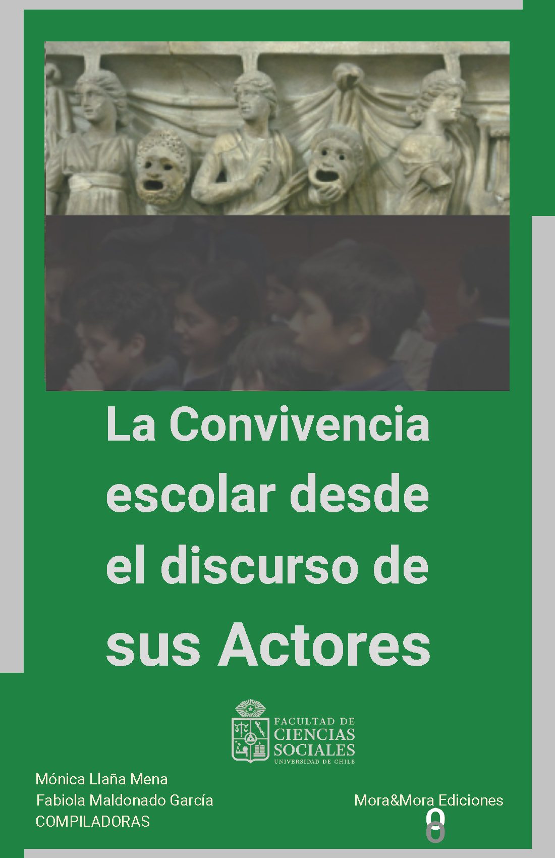 Cubierta para La convivencia escolar desde el discurso de sus actores