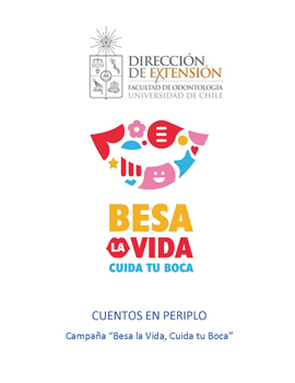 Cubierta para Besa la vida, cuida tu boca: cuentos en periplo : campaña "Besa la Vida, Cuida tu Boca"