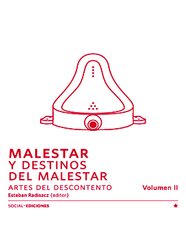 Cubierta para Malestar y destinos del malestar: artes del descontento