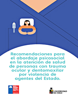 Cubierta para Recomendaciones para el abordaje psicosocial en la atención de salud de personas con trauma ocular y dentomaxilar por violencia de agentes del Estado