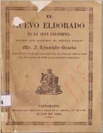 Cubierta para El nuevo Eldorado en la Alta California: diario que escribió el médico inglés J. Tynwhite-Brooks : durante un viaje que en compañía de algunos amigos hizo el año pasado de 1848 a las rejiones auríferas