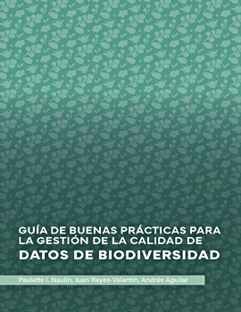 Cubierta para Guía de buenas prácticas para la gestión de la calidad de datos de biodiversidad