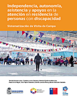 Cubierta para Independencia, autonomía, asistencia y apoyos en la atención en residencia de personas con discapacidad: Sistematización de visita de campo