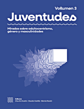 Cubierta para Juventudes: Miradas sobre adultocentrismo, género y masculinidades