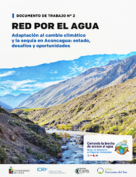 Cubierta para Red por el agua: Adaptación al cambio climático y la sequía en Aconcagua: estado, desafíos y oportunidades