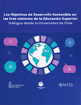 Cubierta para Los objetivos de desarrollo sostenible en las tres misiones de la educación superior: Diálogos desde la Universidad de Chile