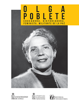 Cubierta para Olga Poblete: Educadora, historiadora, feminista, militante de la paz