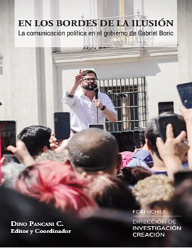 Cubierta para En los bordes de la ilusión. La comunicación política del gobierno de Gabriel Boric