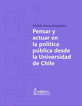 Cubierta para Pensar y actuar en la política pública desde la Universidad de Chile: #PúblicaParaLaRepública