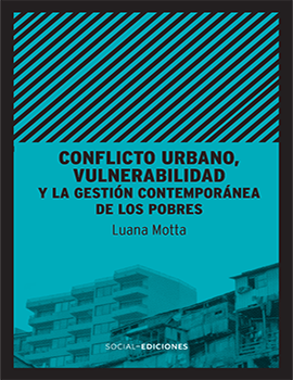 Cubierta para Conflicto urbano, vulnerabilidad y la gestión contemporánea de los pobres