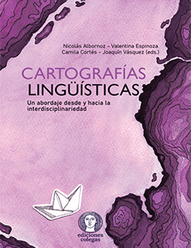 Cubierta para Cartografías lingüísticas: Un abordaje desde y hacia la interdisciplinariedad