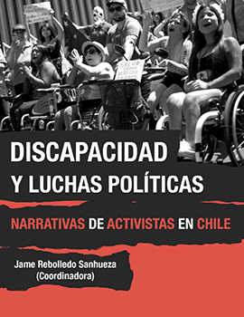 Cubierta para Discapacidad y luchas políticas: Narrativas de activistas en Chile (versión audiolibro de la lectura fácil)