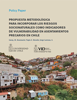 Cubierta para Propuesta metodológica para incorporar los riesgos socionaturales como indicadores de vulnerabilidad en asentamientos precarios en Chile
