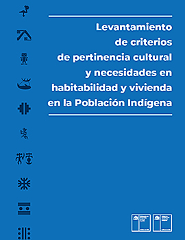 Cubierta para Levantamiento de criterios de pertinencia cultural y necesidades en habitabilidad y vivienda en la población indígena