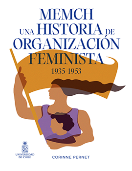 Cubierta para MEMCH. Una historia de organización feminista 1935-1953