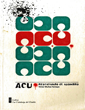 Cubierta para ACU rescatando el asombro: historia de la Agrupación Cultural Universitaria