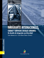 Cubierta para Inmigrantes internacionales, ciudad y servicios sociales urbanos: el desafío de la integración con diversidad