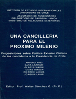 Cubierta para Una cancillería para el próximo milenio: proposiciones sobre política exterior chilena de los candidatos a la presidencia de Chile
