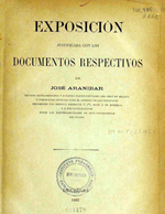 Cubierta para Exposición justificada con los documentos respectivos : que José Aranibar enviado extraordinario y ministro plenipotenciario del Perú en Bélgica y comisionado especialmente para el arreglo de las cuestiones pendientes con Dreyfus her: 1 vol.