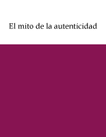 Cubierta para El mito de la autenticidad