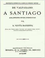 Cubierta para De Valparaíso a Santiago: datos, impresiones, noticias, episodios de viaje.