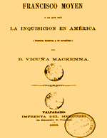 Cubierta para Francisco Moyen o lo que fué la inquisicion en América: (cuestión histórica y de actualidad)