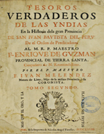 Cubierta para Tesoros verdaderos de las Yndias en la historia de la gran prouincia de San Ivan Bavtista del Perv de el Orden de Predicadores al M. R. P. Maestro F. Enriqve de Gvzman provincial de Tierra Santa, compañero de N. Reuerendissimo