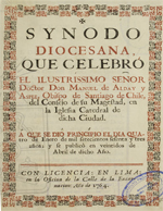 Cubierta para Synodo diocesana que celebró el ilustrissimo señor Doctor Don Manuel de Alday y Aspee, obispo de Santiago de Chile, del consejo de su magestad, en la iglesia catedral de dicha ciudad: á que se dió princípio el día quatro de Enero de mil seteciento