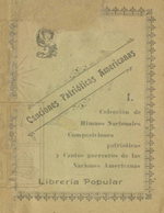 Cubierta para El cancionero americano: Colección de himnos nacionales , composiciones patrióticas y cantos guerreros de las naciones americanas : [Tomo I]