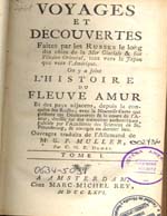 Cubierta para Voyages et découvertes faites par les russes le long des côtes de la Mer Glaciale & sur l'Ocean Oriental, tant vers le Japon que vers l'Amérique: on y a joint L'histoire du fleuve amur et des pays adjacens, depuis la conquête des russe : tome I