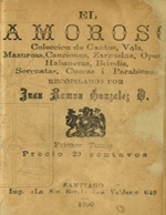 Cubierta para El amoroso: colección de cantos, vals, mazurcas, canciones, zarzuelas, opera, habaneras, brindis, serenatas, cuecas i parabienes : primer tomo