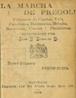 Cubierta para La marcha de Fregoli: colección de cantos, vals, canciones, habaneras, brindis, serenatas, cuecas i parabienes : tomo primero