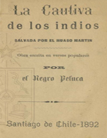 Cubierta para La cautiva de los indios: salvada por el huaso Martín: obra escrita en versos populares