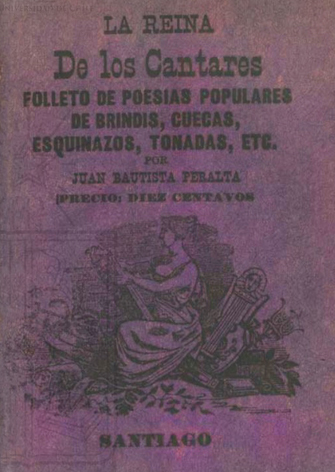 Cubierta para La reina de los cantares: folleto de poesías populares de brindis, cuecas, esquinazos, tonadas, etc