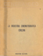 Cubierta para La industria cinematografica chilena: desafios y realidades
