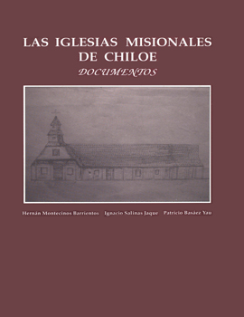 Cubierta para Las iglesias misionales de Chiloé: documentos