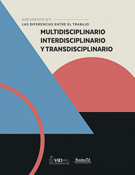 Cubierta para Las diferencias entre el trabajo multidisciplinario, interdisciplinario y transdisciplinario