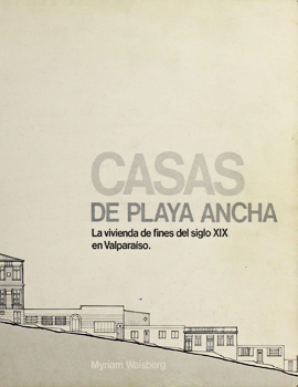 Cubierta para La vivienda de fines del siglo XIX en Valparaíso: casas de Playa Ancha