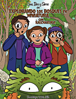 Cubierta para Lina, Bea y Simo en explorando los bosques en miniatura con Kalchakura