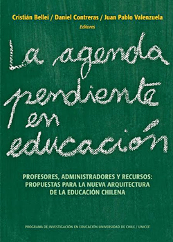 Cubierta para La agenda pendiente en educación: profesores, administradores y recursos : propuestas para la nueva arquitectura de la educación chilena