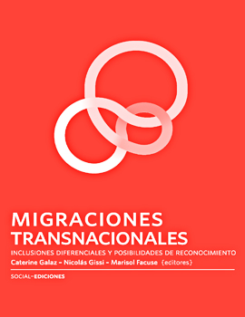 Cubierta para Migraciones transnacionales: inclusiones diferenciales y posibilidades de reconocimiento