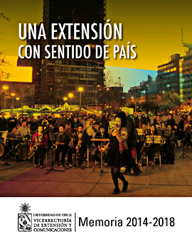 Cubierta para Una extensión con sentido de país: Universidad de Chile, Vicerrectoría de Extensión y Comunicaciones. Memoria 2014-2018